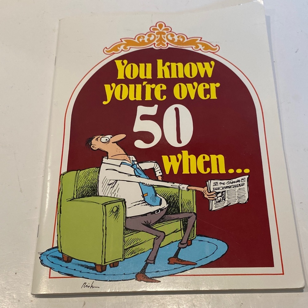 Vintage “You Know You’re Over 50 When ….”
